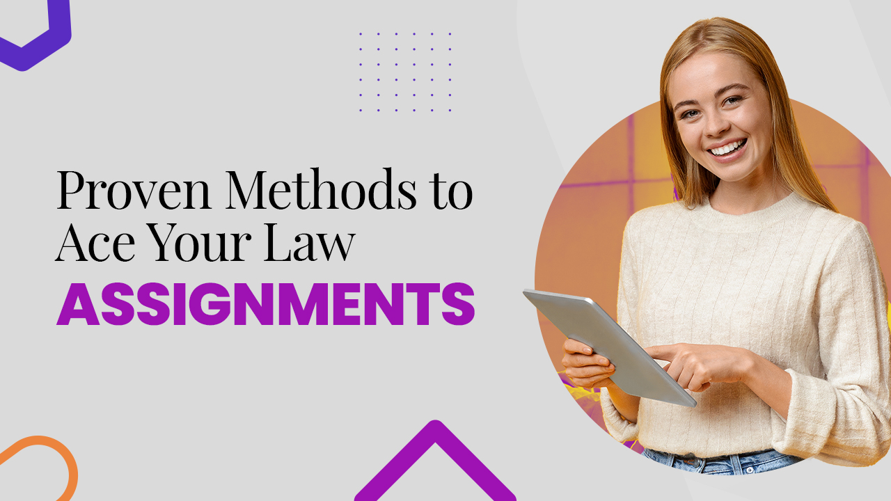 Proven Techniques to Excel in Law Assignment Writing